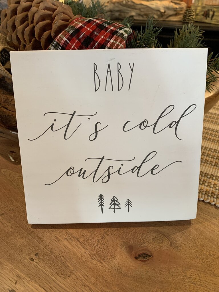 Baby its Cold Outside!