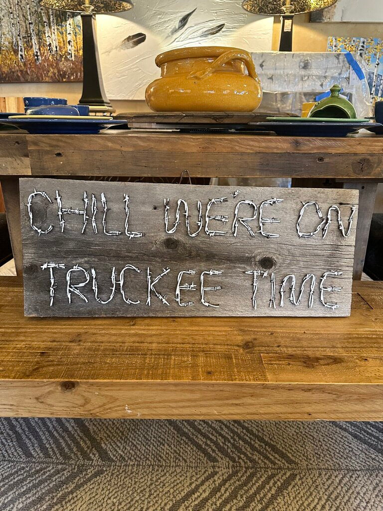 On Truckee Time - Barbwire and Reclaimed Barnwood