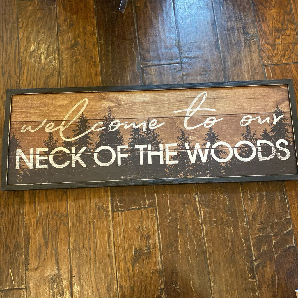 Welcome To Our Neck Of The Woods