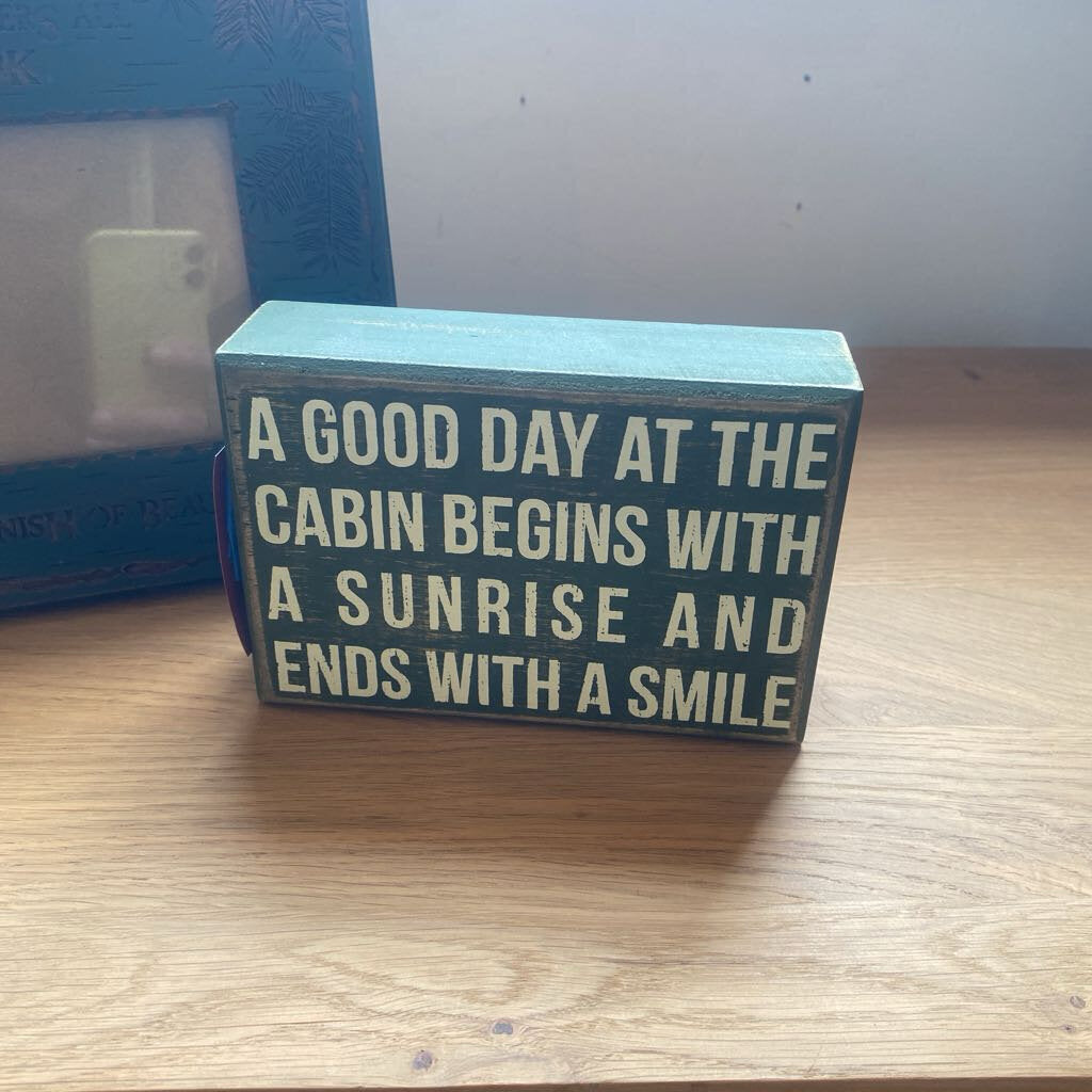 A Good Day At The Cabin . . .