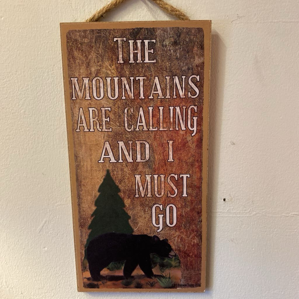 The Mountains Are Callling And I Must Go